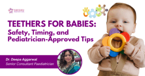 Safe use of teethers for babies explained by a pediatrician